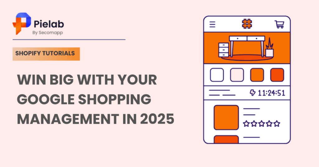 Win Big with Your Google Shopping Management in 2025