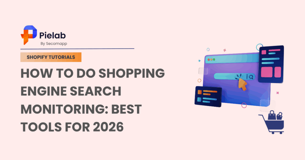 How To Do Shopping Engine Search Monitoring: Best Tools For 2026