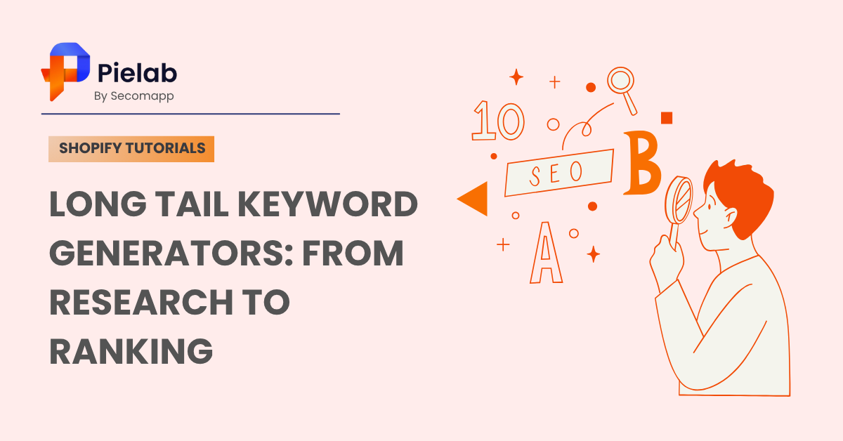 Long Tail Keyword Generators: From Research to Ranking