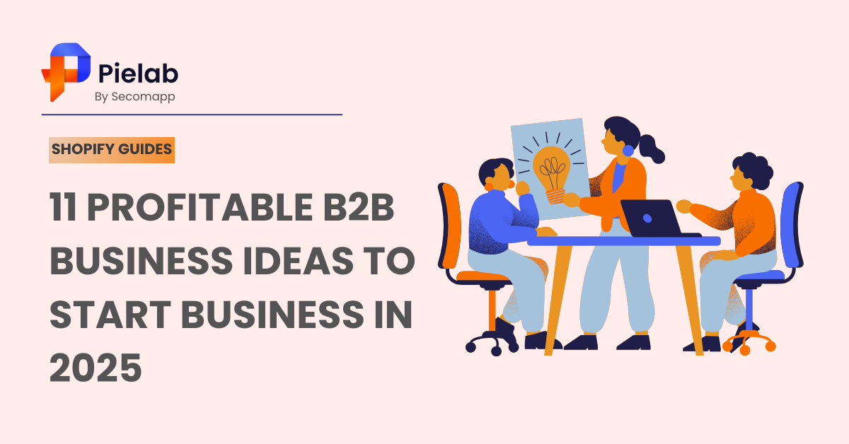 11 Profitable B2B Business Ideas to Start Business in 2025