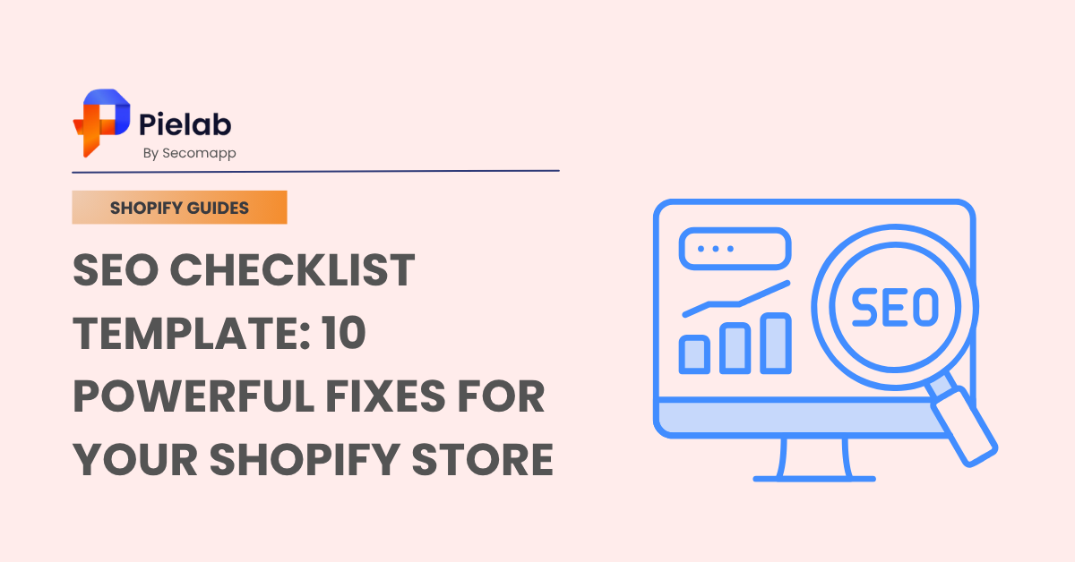 Seo Checklist Template 10 Powerful Fixes For Your Shopify Store