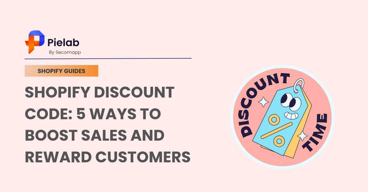 Shopify Discount Code 5 Proven Ways To Boost Sales And Reward Customers (1)