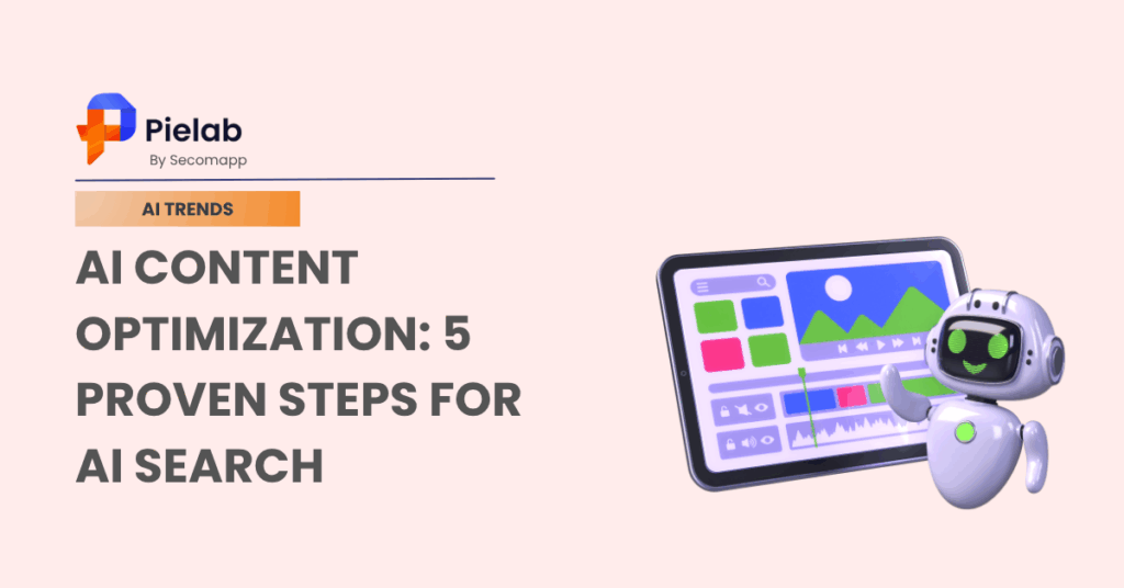 AI Content Optimization: 5 Proven Steps for AI Search