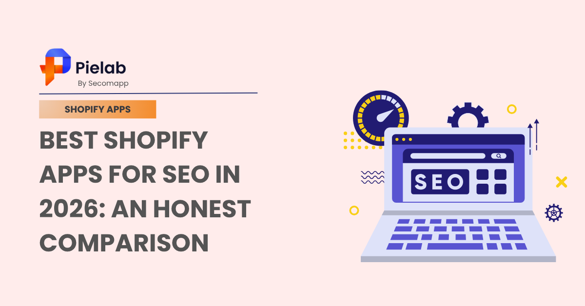 Best Shopify Apps For Seo In 2026 An Honest Comparison
