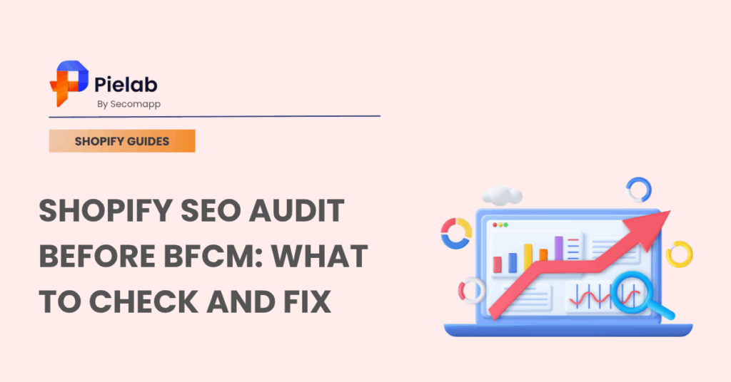 Shopify SEO Audit Before BFCM: What to Check and Fix 1 Shopify SEO Audit Before BFCM: What to Check and Fix