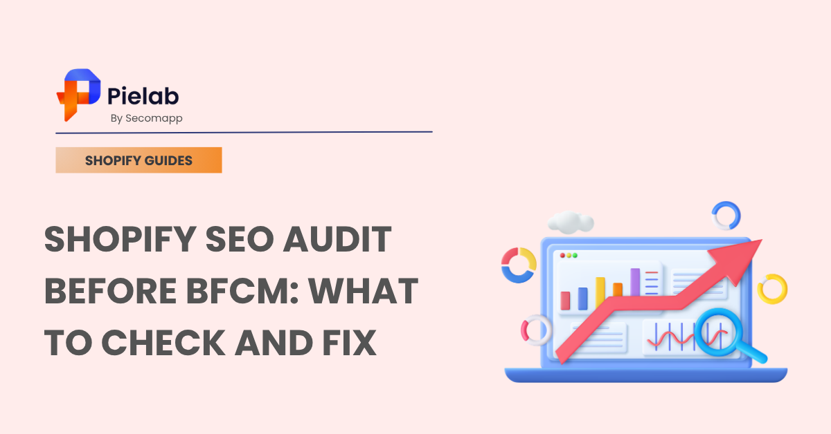 Shopify SEO Audit Before BFCM: What to Check and Fix